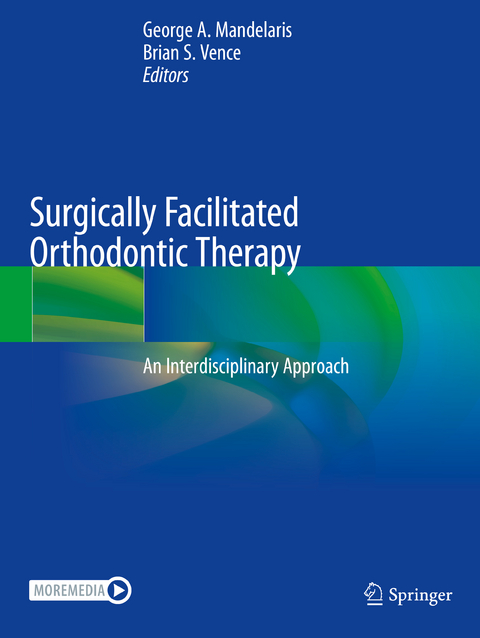 Surgically Facilitated Orthodontic Therapy - 