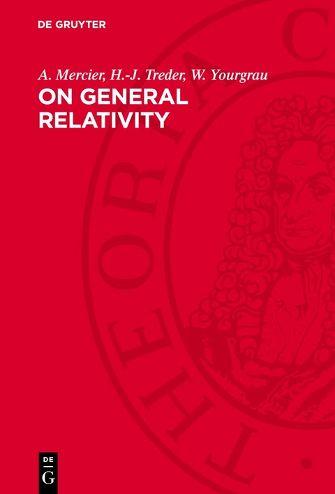 On General Relativity - A. Mercier, H.-J. Treder, W. Yourgrau