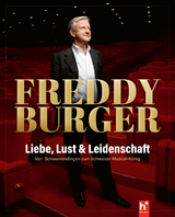 Liebe, Lust & Leidenschaft - Freddy Burger