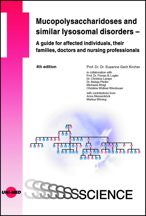 Mucopolysaccharidoses and similar lysosomal disorders – A guide for affected individuals, their families, doctors and nursing professionals - Susanne Gerit Kircher