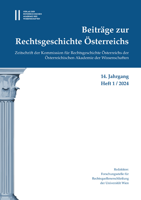 Beiträge zur Rechtsgeschichte Österreichs, 14. Jahrgang, Heft 1/2024 - 