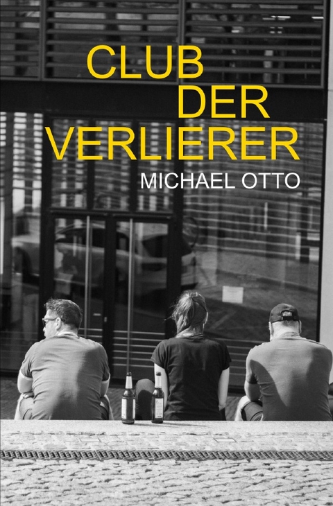 Club der Verlierer - Michael Friedrich