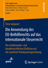 Die Anwendung des EU-Beihilferechts auf das internationale Steuerrecht - Šime Jozipović