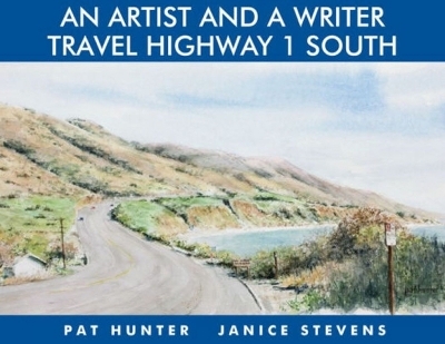 An Artist & a Writer Travel Highway 1 South - Janice Stevens