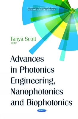 Advances in Photonics Engineering, Nanophotonics & Biophotonics - 