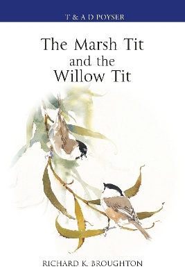 The Marsh Tit and The Willow Tit - Richard Broughton