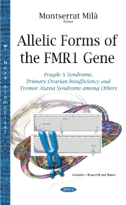 Allelic Forms of the FMR1 Gene - 