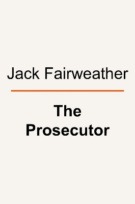 The Prosecutor - Jack Fairweather