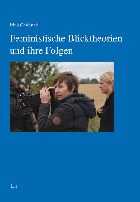 Feministische Blicktheorien und ihre Folgen - Irina Gradinari