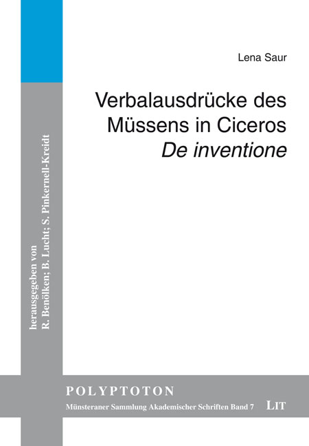 Verbalausdrücke des Müssens in Ciceros "De inventione" - Lena Saur