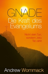 Gnade – Die Kraft des Evangeliums - Andrew Wommack