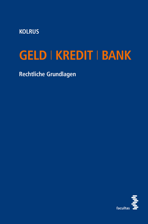 Geld I Kredit I Bank - Alexander Kolrus