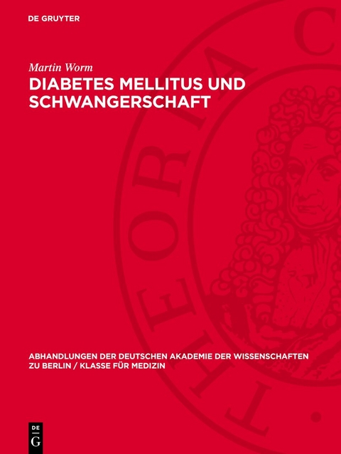 Diabetes Mellitus und Schwangerschaft - Martin Worm