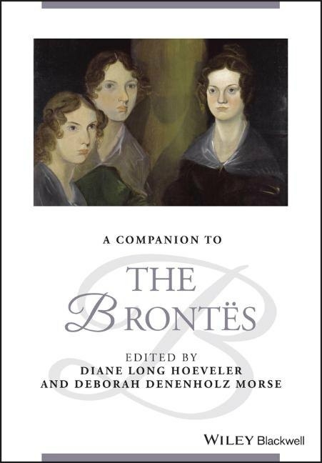 A Companion to the Brontës - Diane Long Hoeveler, Deborah Denenholz Morse