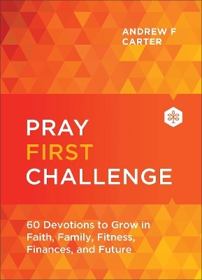 Pray First Challenge - Andrew F Carter