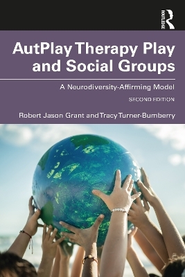 AutPlay® Therapy Play and Social Groups2ed, Ed. No. - Robert Jason Grant, Tracy Turner-Bumberry