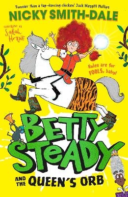 Betty Steady and the Queen’s Orb - Nicky Smith-Dale