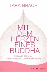 Mit dem Herzen eines Buddha -  Tara Brach