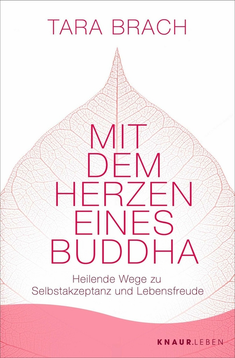 Mit dem Herzen eines Buddha -  Tara Brach