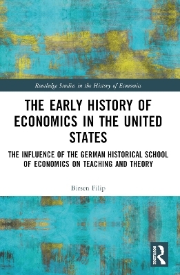 The Early History of Economics in the United States - Birsen Filip