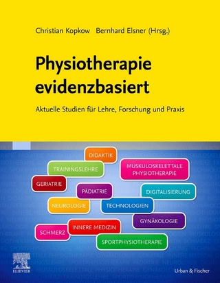 Physiotherapie evidenzbasiert - Christian Kopkow; Bernhard Elsner