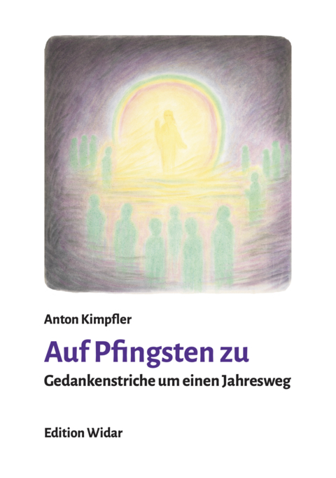 Auf Pfingsten zu - Anton Kimpfler