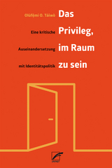 Das Privileg, im Raum zu sein - Olúfẹ́mi O. Táíwò