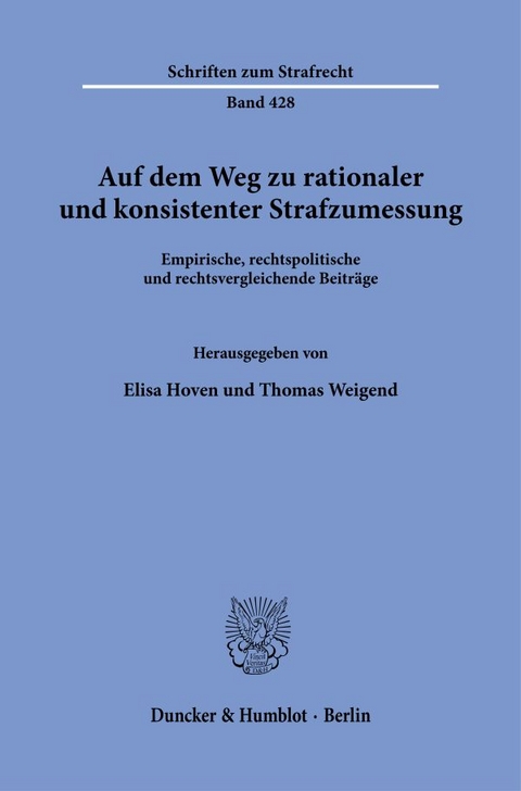 Auf dem Weg zu rationaler und konsistenter Strafzumessung - 