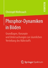 Phosphor-Dynamiken in Böden - Christoph Weihrauch