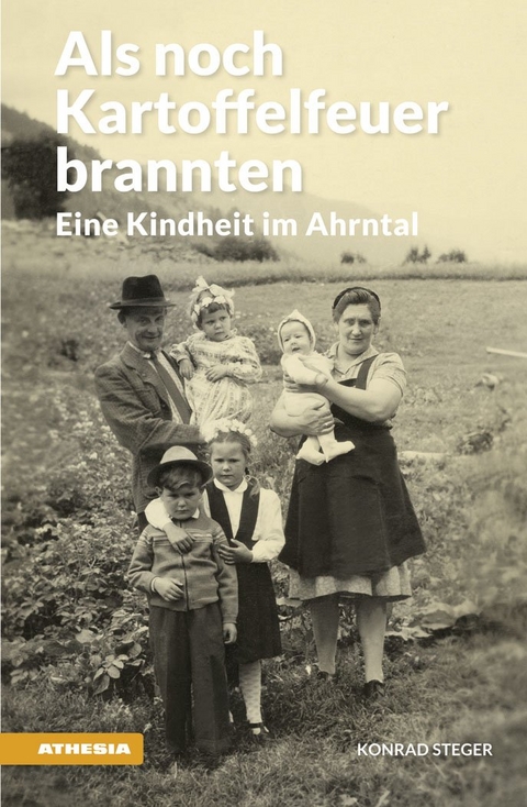 Als noch Kartoffelfeuer brannten - Konrad Steger