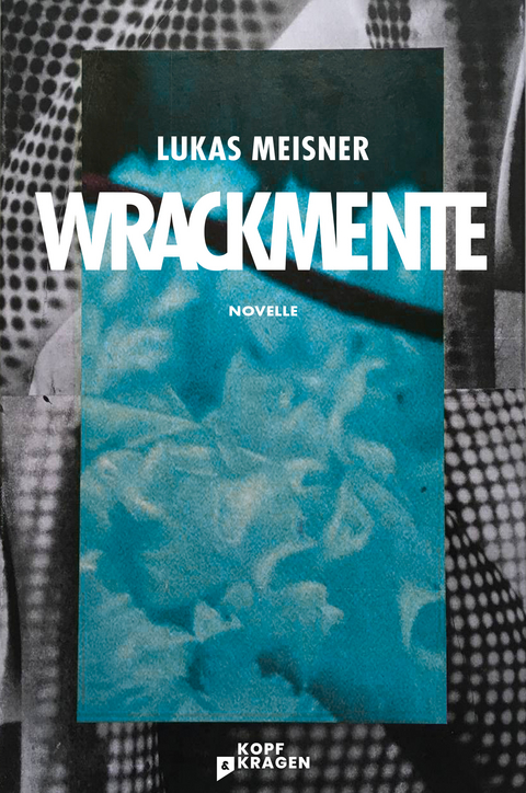 Wrackmente - Lukas Meisner