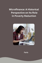 Microfinance: A Historical Perspective on Its Role in Poverty Reduction -  Faris