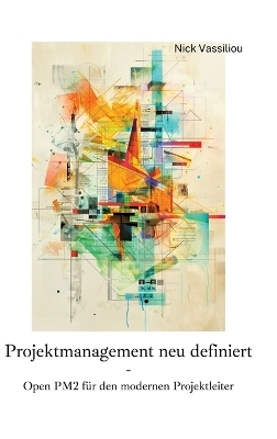 Projektmanagement neu definiert - Nick Vassiliou