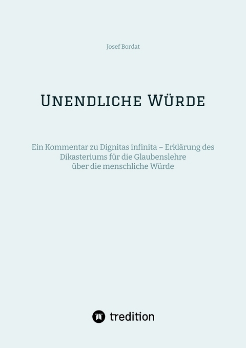 Unendliche Würde - Josef Bordat