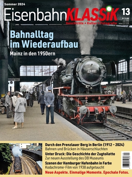 Eisenbahn-KLASSIK - Geschichte, Kultur, Fotografie - Ausgabe 13 - 