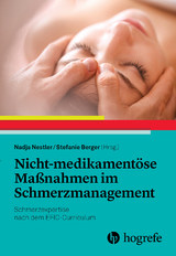 Nicht-medikamentöse Maßnahmen im Schmerzmanagement - Nadja Nestler, Stefanie Berger