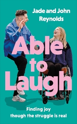 Able to Laugh - Jade and John Reynolds