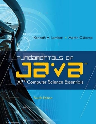 Fundamentals of Java' : AP* Computer Science Essentials - Kenneth Lambert, Martin Osborne