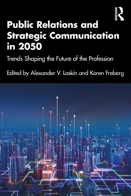 Public Relations and Strategic Communication in 2050 - 