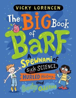 The Big Book of Barf - Vicky Lorencen, Remy Simard