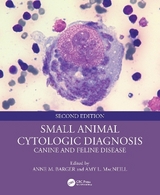 Small Animal Cytologic Diagnosis - Barger, Anne M.; MacNeill, Amy L.