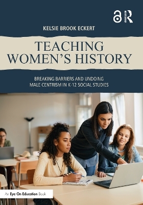 Teaching Women's History - Kelsie Brook Eckert