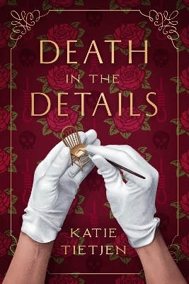 Death in the Details - Katie Tietjen