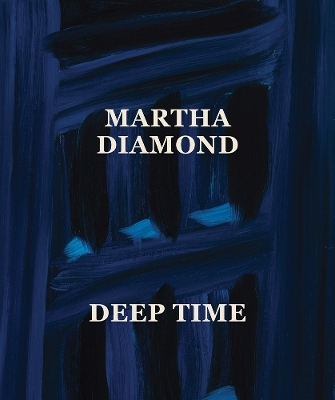 Martha Diamond: Deep Time - 