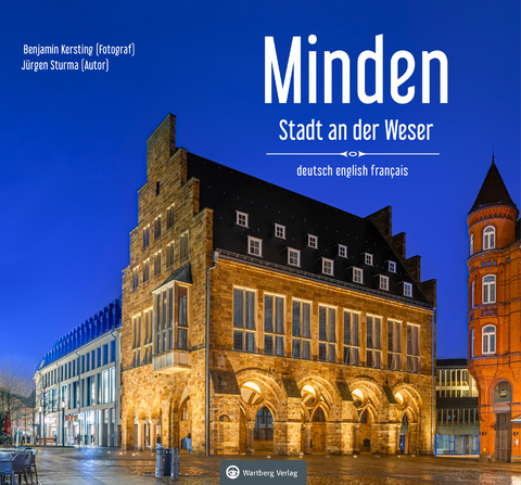 Minden – Stadt an der Weser - Ein Bildband in drei Sprachen (deutsch / english / français) - Benjamin Kersting, Jürgen Sturma