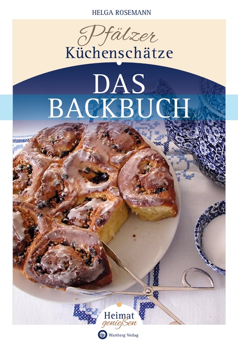 Pfälzer Küchenschätze - Das Backbuch - Helga Rosemann