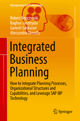 Integrated Business Planning - Robert Kepczynski, Raghav Jandhyala, Ganesh Sankaran, Alecsandra Dimofte