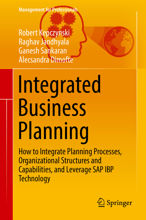 Integrated Business Planning - Robert Kepczynski, Raghav Jandhyala, Ganesh Sankaran, Alecsandra Dimofte