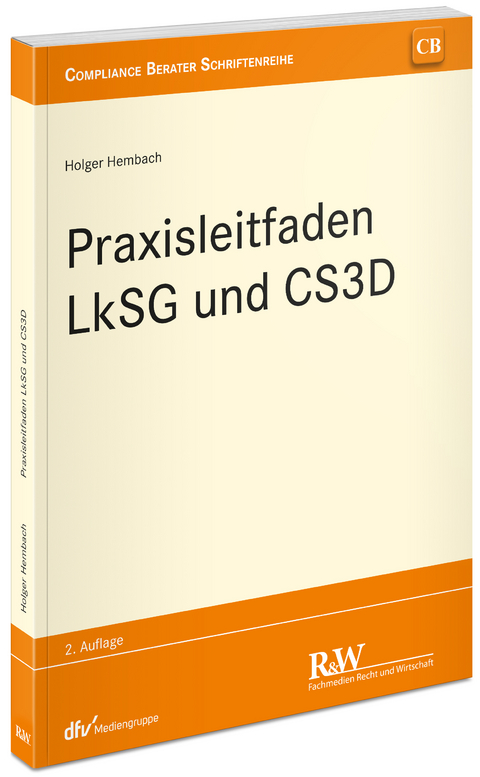 Praxisleitfaden LkSG und CS3D - Holger Hembach