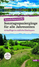 Aussichtsreiche Sonntagsspaziergänge für alle Jahreszeiten - Ursula Weber